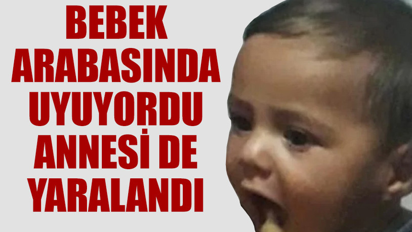 Kilis'te maganda terörü 7 aylık bebeği öldürdü: Çok sayıda yaralı