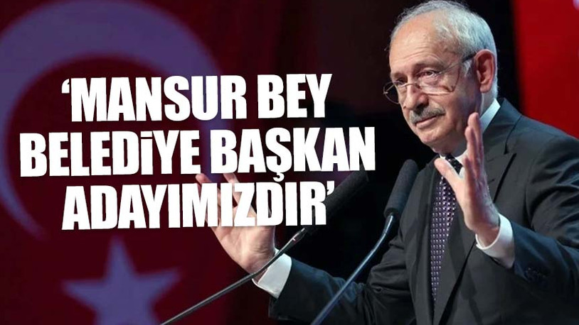 Kılıçdaroğlu, Ankara adayını açıkladı