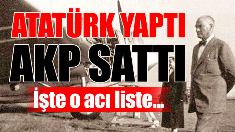 Atatürk'ün 100 yıllık mirası buhar oldu