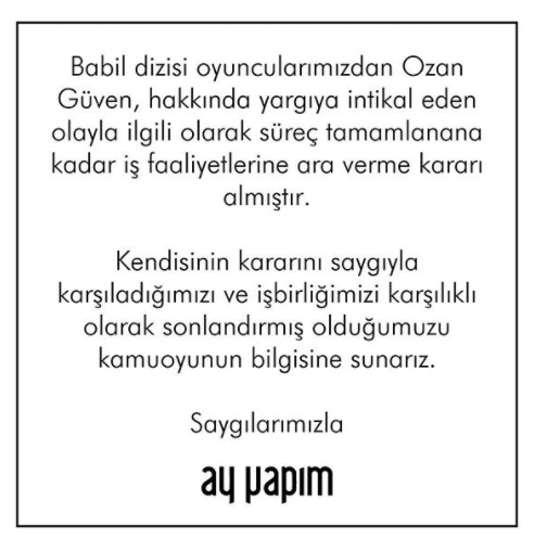 Ay Yapım duyurdu: Ozan Güven, Babil dizisinden ayrıldı - Resim : 1