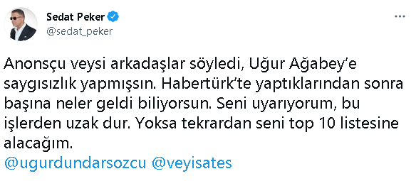 Sedat Peker'den Uğur Dündar'ı hedef alan Veyis Ateş hakkında flaş açıklama - Resim : 1