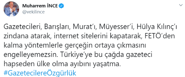 İnce'den gazetecilere destek: Türkiye’ye bu çağda gazeteci hapseden ülke olma ayıbını yaşatma - Resim : 1