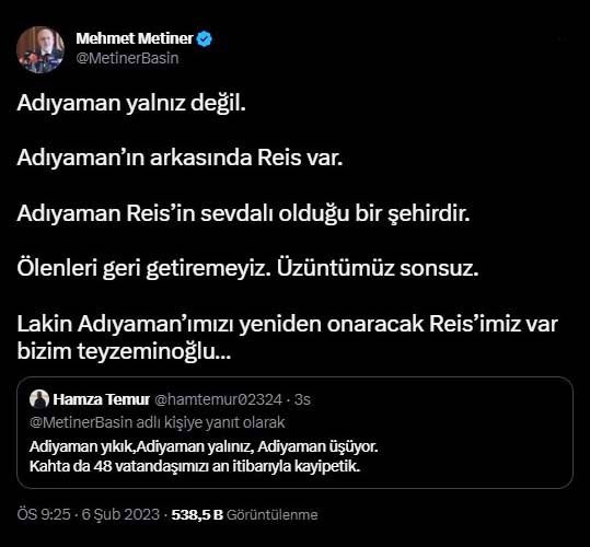 AKP'li Metiner: Ölenleri geri getiremeyiz ama Adıyaman'ı yerinden oynatacak Reis'imiz var - Resim : 1