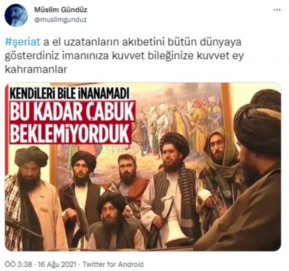 Müslüm Gündüz, Taliban'ın zaferini kutladı: Ey kahramanlar, cihadınızı tebrik ediyoruz - Resim : 2