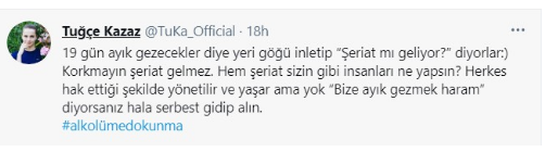 Tuğçe Kazaz’dan alkol yasağını eleştirenlere: "Şeriat sizin gibi insanları ne yapsın?" - Resim : 1