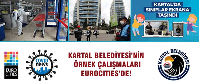 Kartal Belediyesi'nin koronavirüse karşı çalışmaları EUROCITIES'de! - Resim : 1