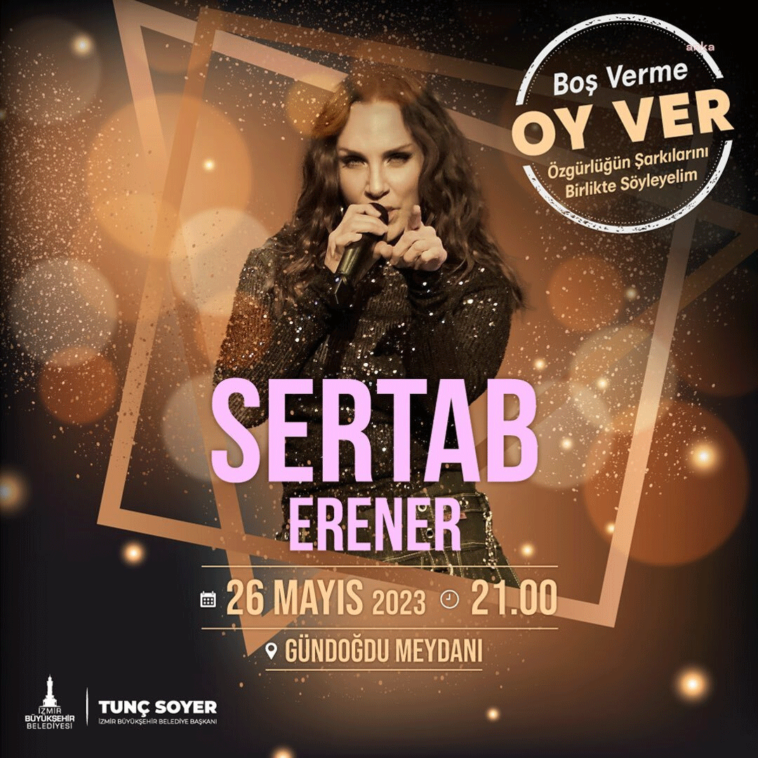 İzmir'de Sertab Erener'le sandığa çağrı: Boş verme, oy ver! - Resim : 1